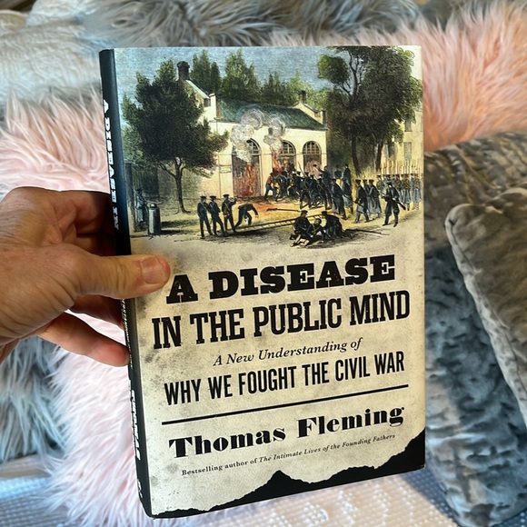 A Disease in the Public Mind Why We Fought the Civil War Hardback Cover Fleming - Picture 4 of 13